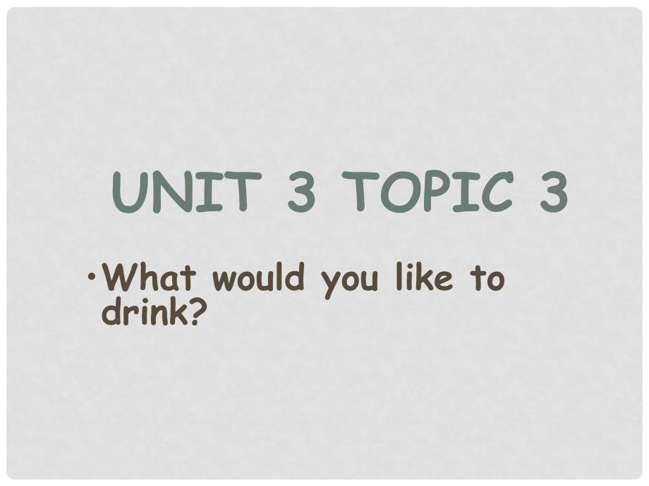 河南省洛阳市下峪镇初级中学七年级英语上册《Unit 3 Getting Together Topic 3 What would you like to drink？Section A》课件 （新版）仁爱版_第1页