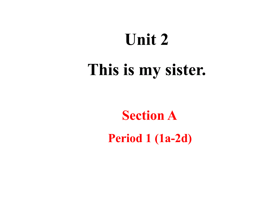 2014年秋七年级英语上册：Unit2SectionA-1课件_第1页