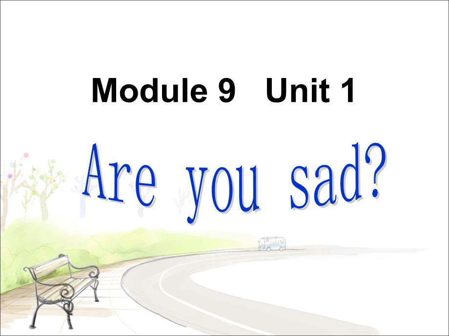 Unit1Areyousad课件_第1页