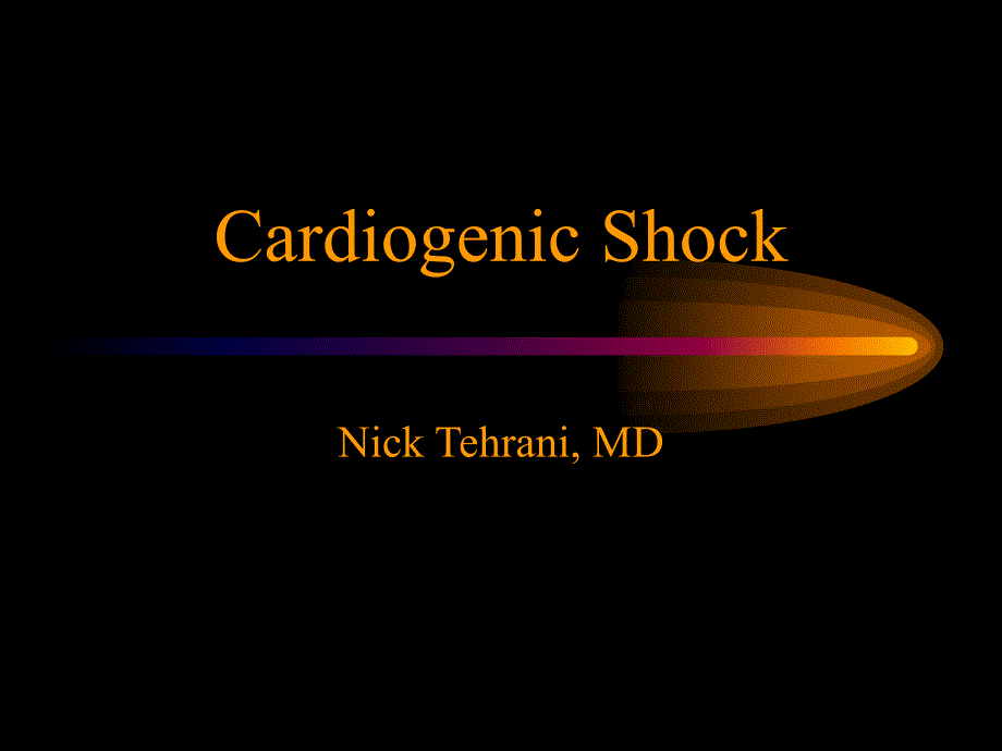 Cardiogenic ShockNT Cardiovascular Cnter：心源性休克 NT心血管中心_第1页