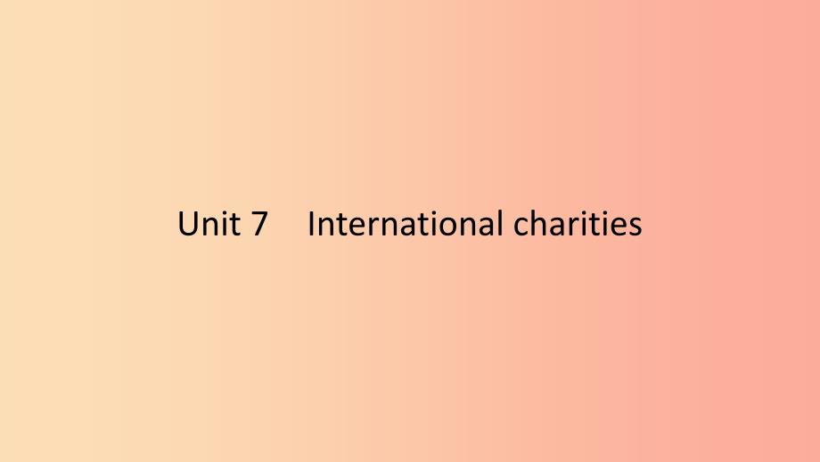 2019春八年级英语下册Unit7Internationalcharities话题微写作课件新版牛津版.ppt_第1页