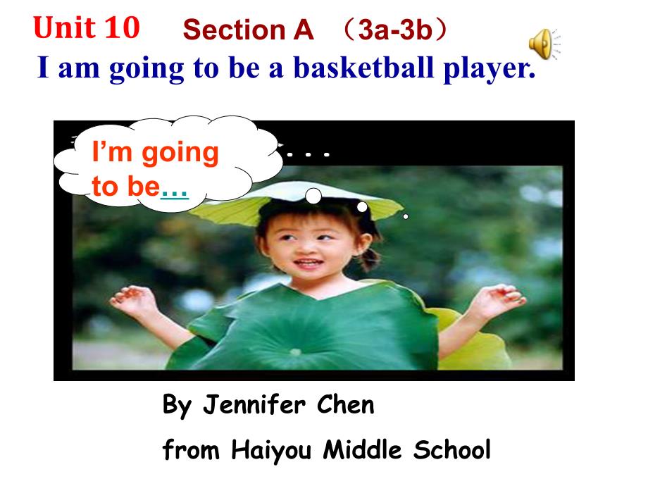 新目标初中英语八年级上册Unit10I’m going to be a basketball player课件_第1页