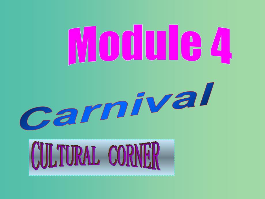 高中英语 Module4 cultural corner课件 外研版必修5.ppt_第1页