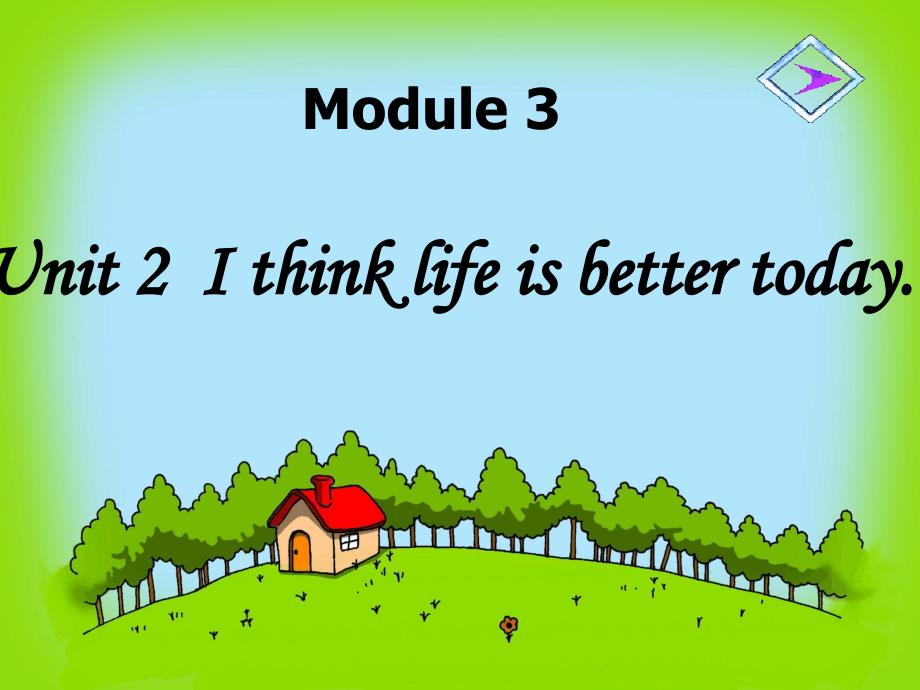 九年级英语下册Module3Unit2Ithinklifeisbettertoday课件新版外研版_第1页