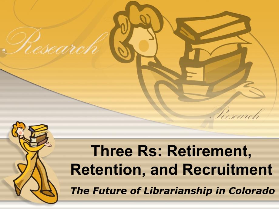 Three Rs Retirement, Retention, and Recruitment：三年退休保留招聘_第1页