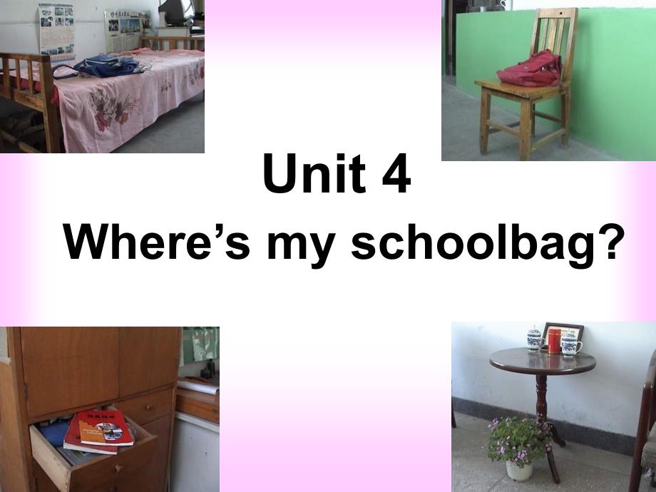 七年级上册unit4wheresmyschoolbagperiod1_第1页