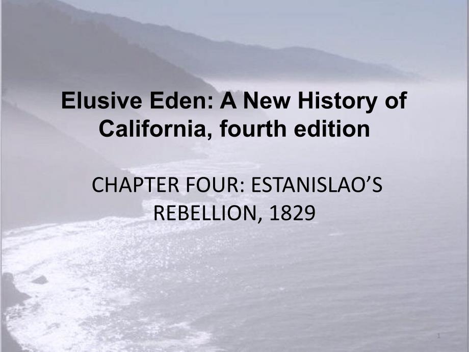 ElusiveEdenANewHistoryofCaliforniafourtheditionCHAPTER_第1页