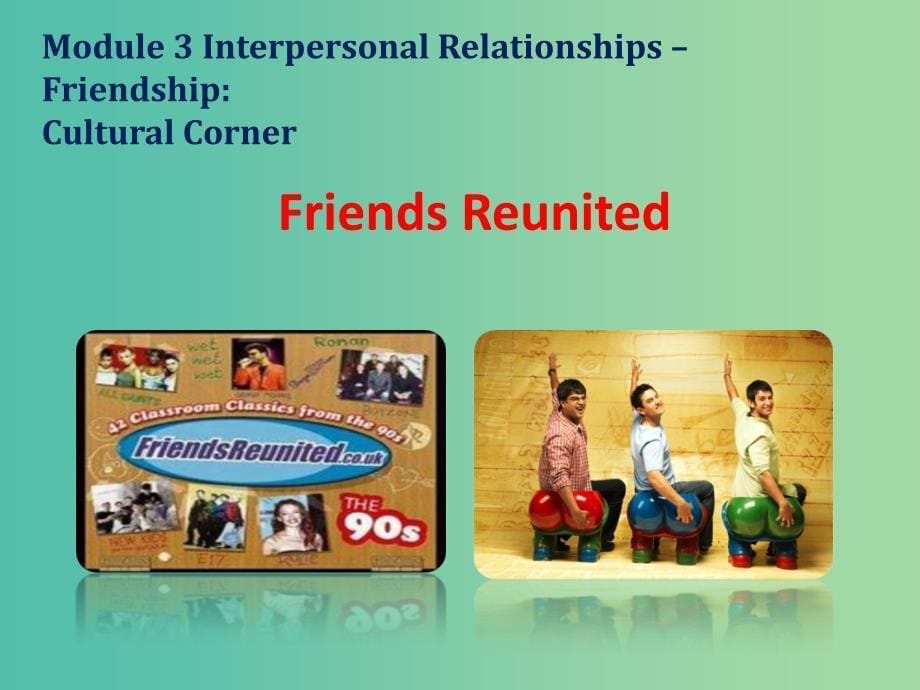 高中英语 Module3 Module3 Interpersonal Relationships Friendship课件 新人教版选修6.ppt_第5页