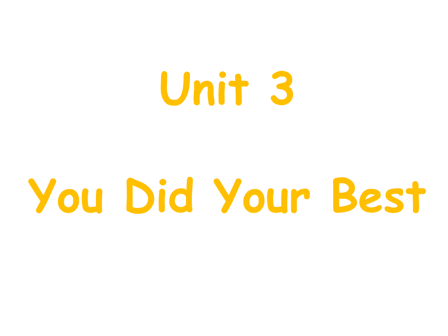 Unit3YouDidYourBest课件1优质公开课教科EEC三起6下_第1页