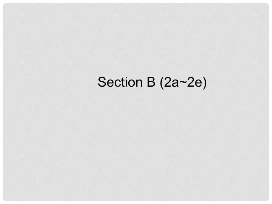 八年级英语下册 Unit 8 Have you read Treasure Island yet Section B（2a2e）课件 （新版）人教新目标版_第1页