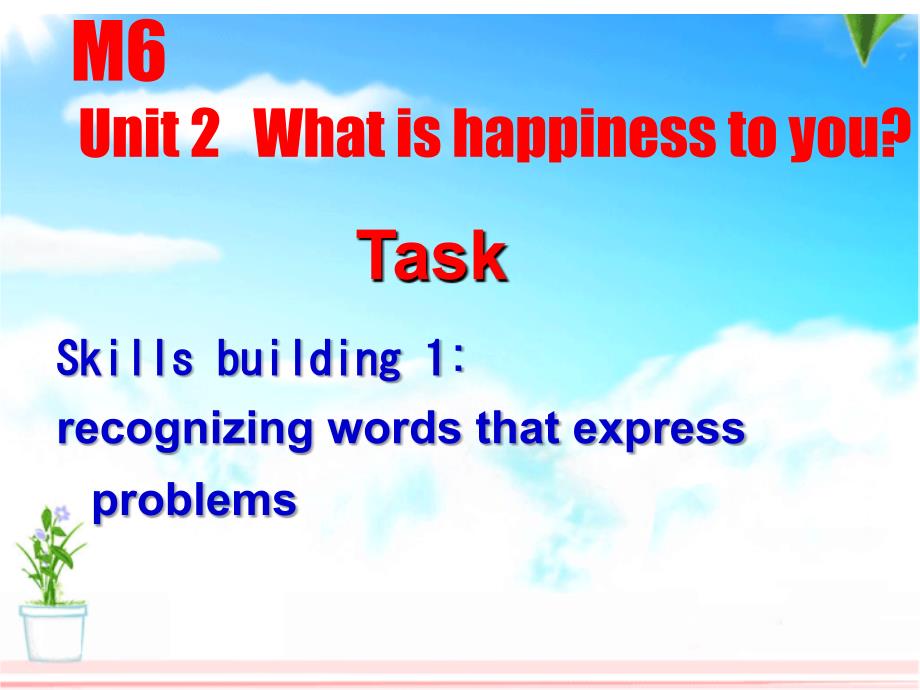 译林牛津版高中英语 M6 Unit2 What is happiness to you Task教学课件 (共28张PPT)_第1页