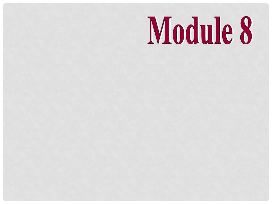 内蒙古鄂尔多斯康巴什新区第一中学七年级英语下册 Moudle 8 Unit 2 Goldilocks hurried out of the house课件 （新版）外研版_第1页