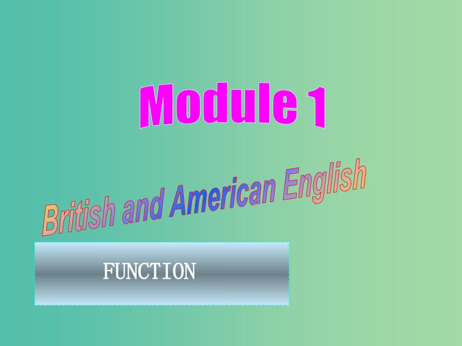 高中英语 Module1 Function课件 外研版必修5.ppt_第1页