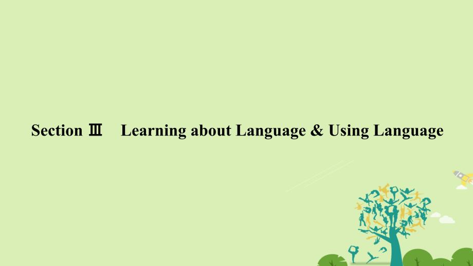 2016-2017学年高中英语Unit3TraveljournalSectionⅢLearningaboutLanguage&amp;ampUsingLanguage课件新人教版必修1.ppt_第1页