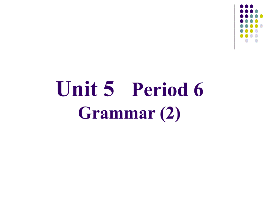 8AUnit5-6(Grammar2)_第1页