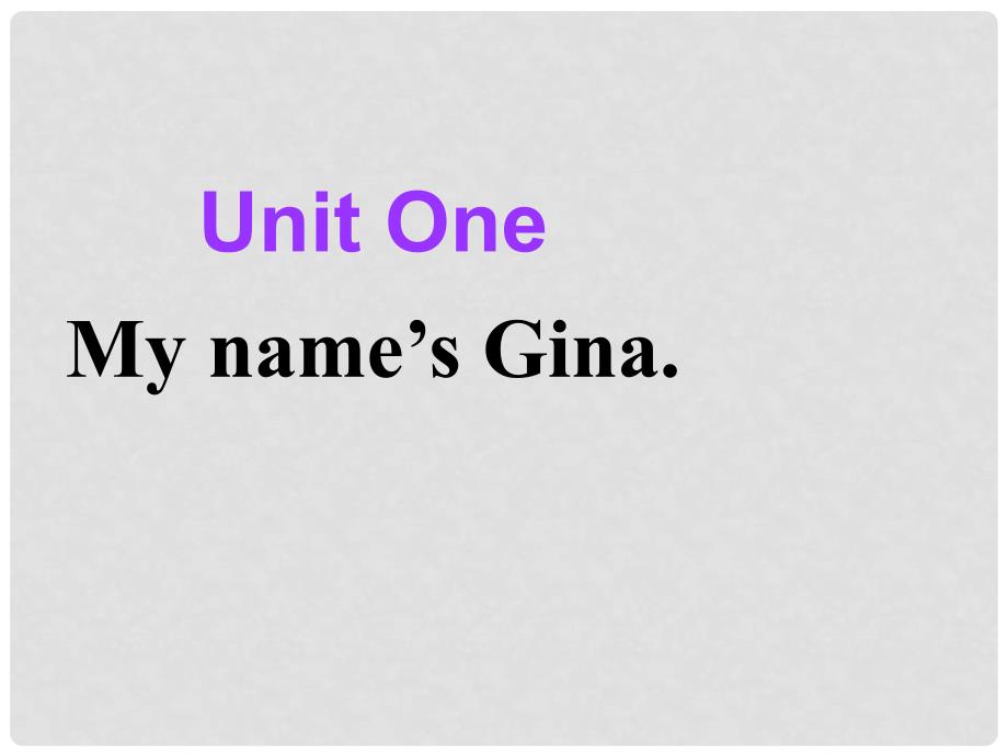 河北省石家庄市平山县外国语中学七年级英语下学期 Unit 1 My name’s Gina Section B Period 1课件 人教新目标版_第1页