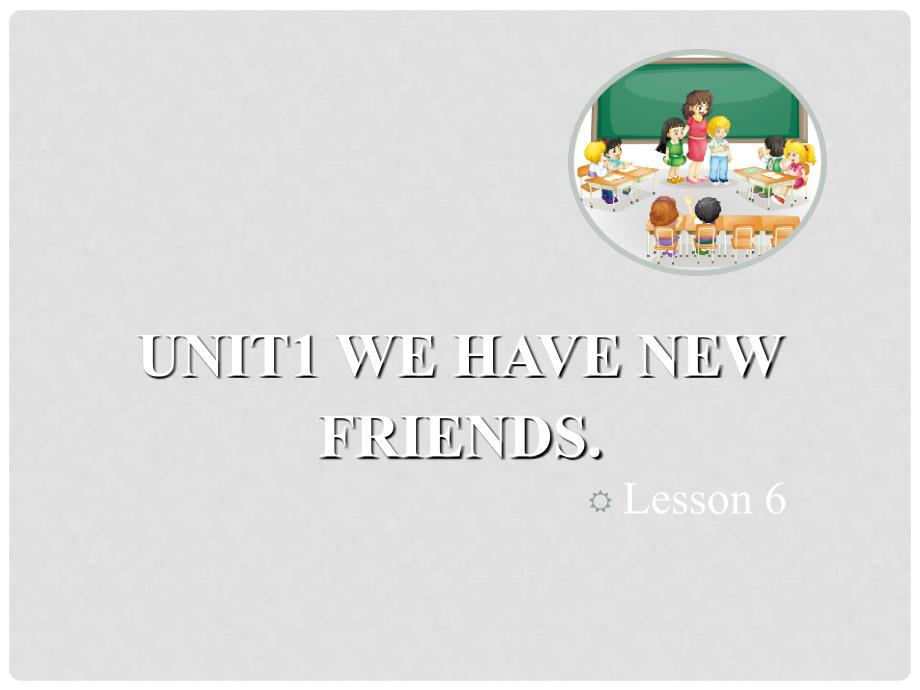 五年级英语上册 Unit 1 We have new friends（Lesson 6）教学课件 人教精通版_第1页