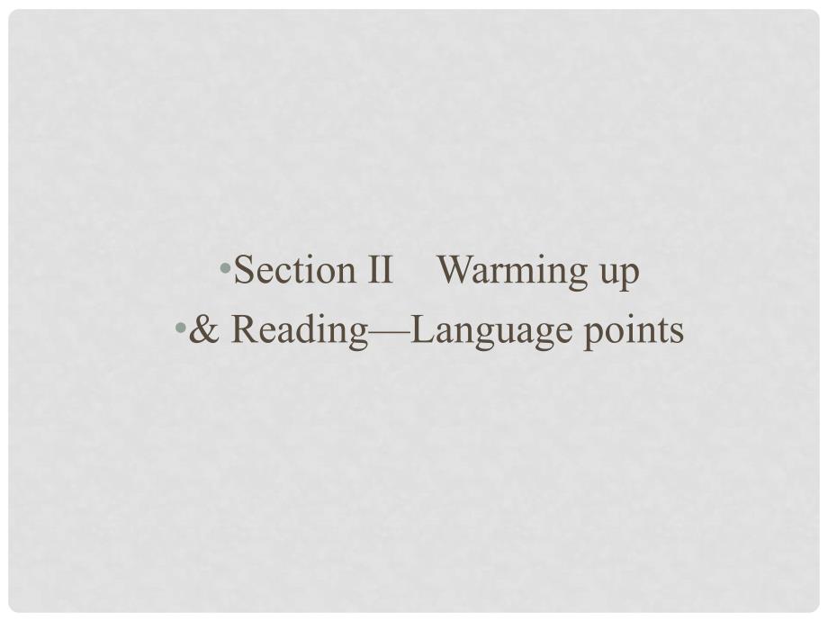 高中英语 Unit 1 Breaking records Section Ⅱ Warming up and ReadingLanguage points课件 新人教版选修9_第1页