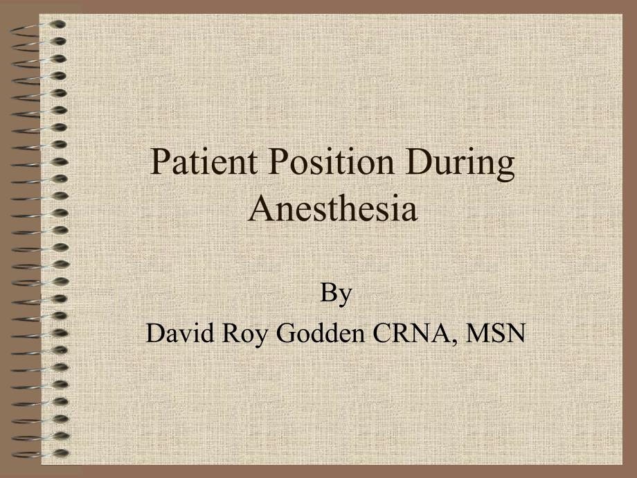 atient Position During Anesthesia：麻醉期间病人的位置_第1页