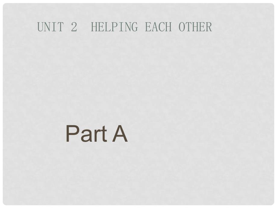 六年级英语下册 Unit 2《Helping each other》（Part A）课件 （新版）闽教版_第1页