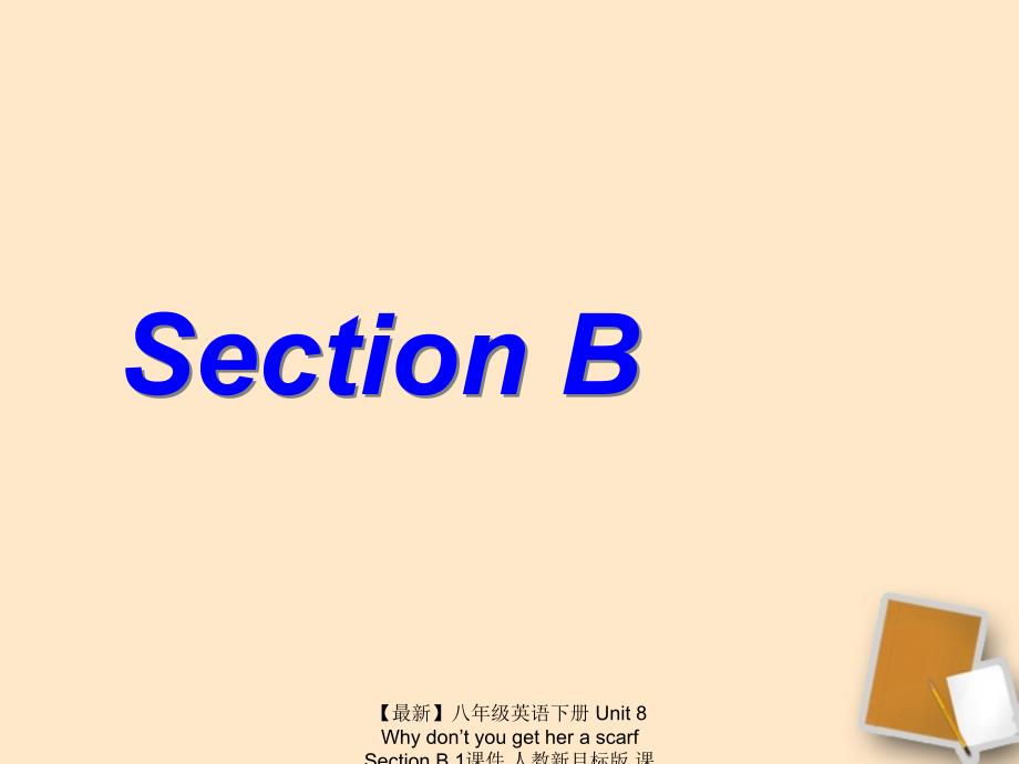 最新八年级英语下册Unit8WhydontyougetherascarfSectionB1课件人教新目标版课件_第2页