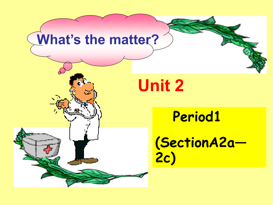 新目标初中英语八年级上册课件Unit2WhatsthematterPeriod2_第1页