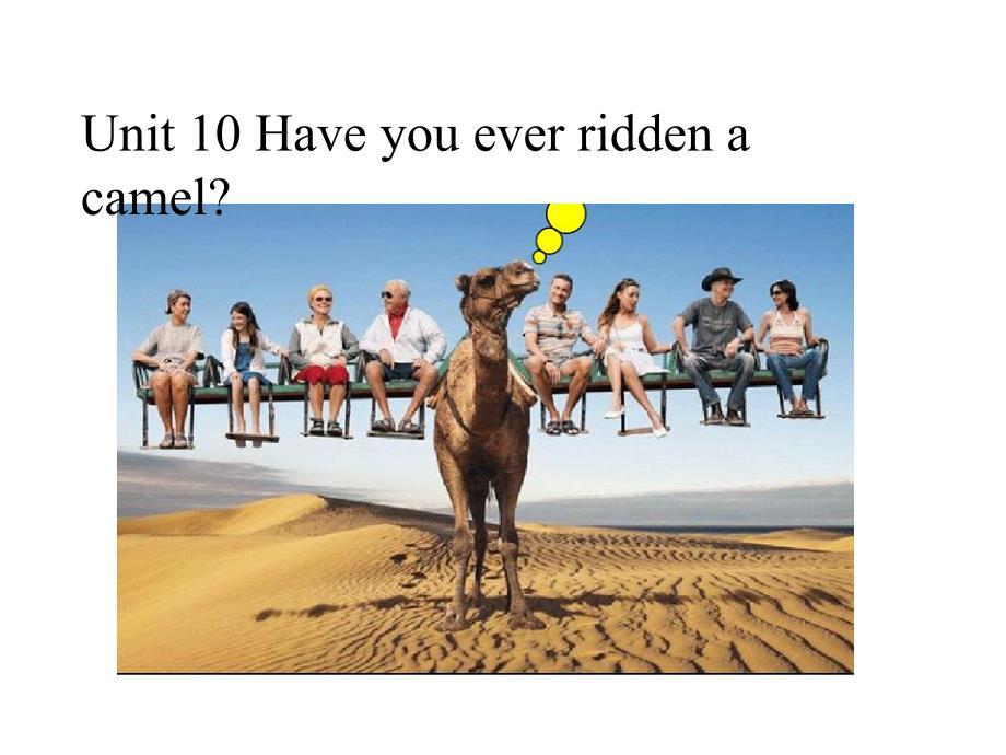 Unit-10-Have-you-ever-ridden-a-camel