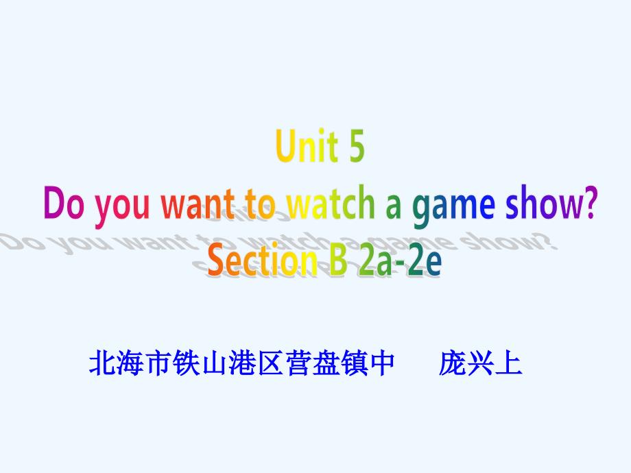 初中英语人教版八年级上册unit 5 Section B 2a-2e 课件.ppt_第1页