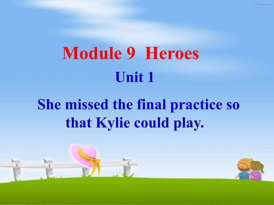 外研版八年级下module9_unit1_she_missed_the_final_practice