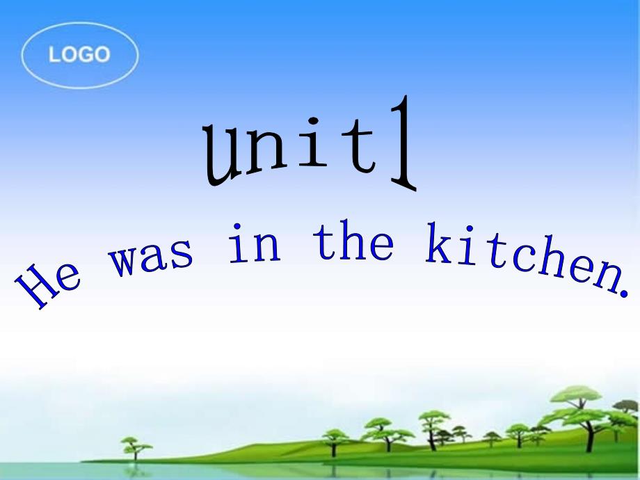 10Unit1Hewasinthekitchen_第1页