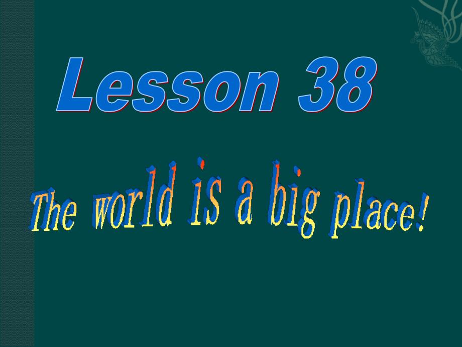 英语：Unit7_Know_Our_World_lesson50课件(冀教版八年级下)_第1页