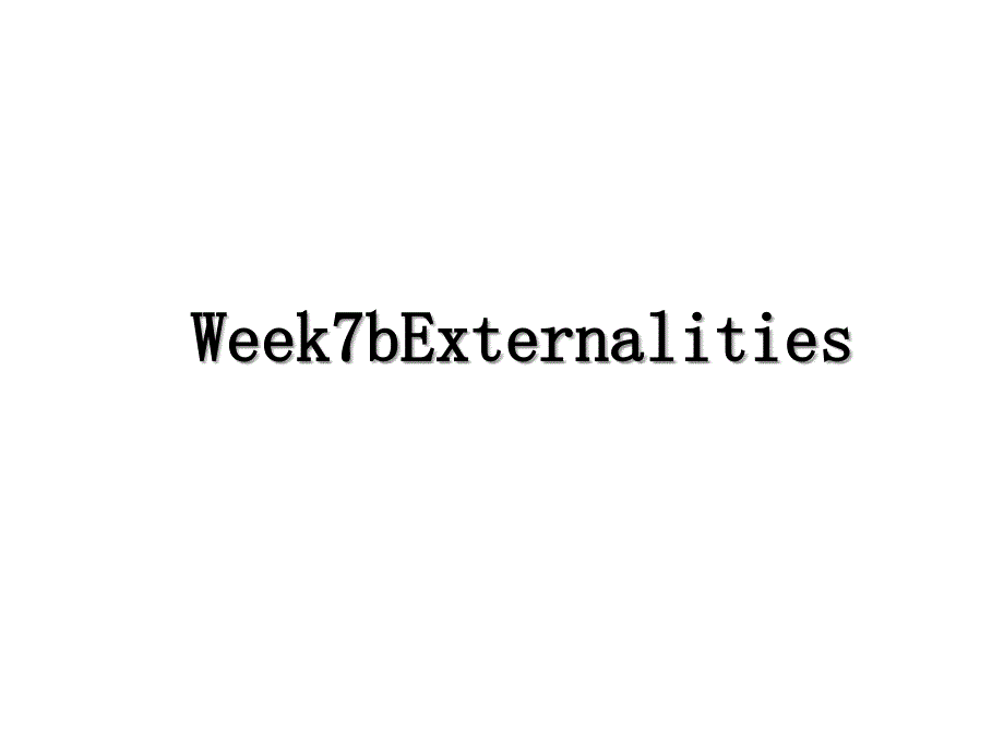 Week7bExternalities_第1页