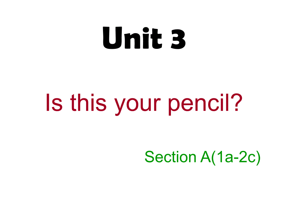 人教版七年级英语上册教学课件StarterUnit3whatcolorisitUnit3Isthisyourpencil2_第1页