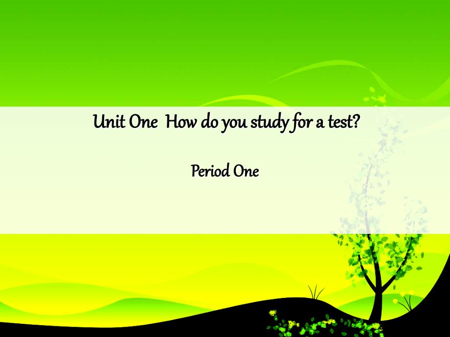 新目标初中英语九年级Unit 1How do you study for a test课件Period 1_第1页