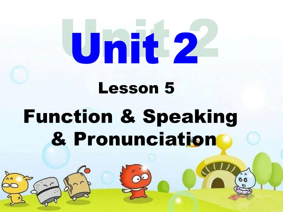 Unit2Lesson5Speaking,Grammar,Pronunciation_第1页