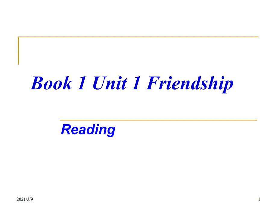 Book1Unit1Friendshipreading_第1页