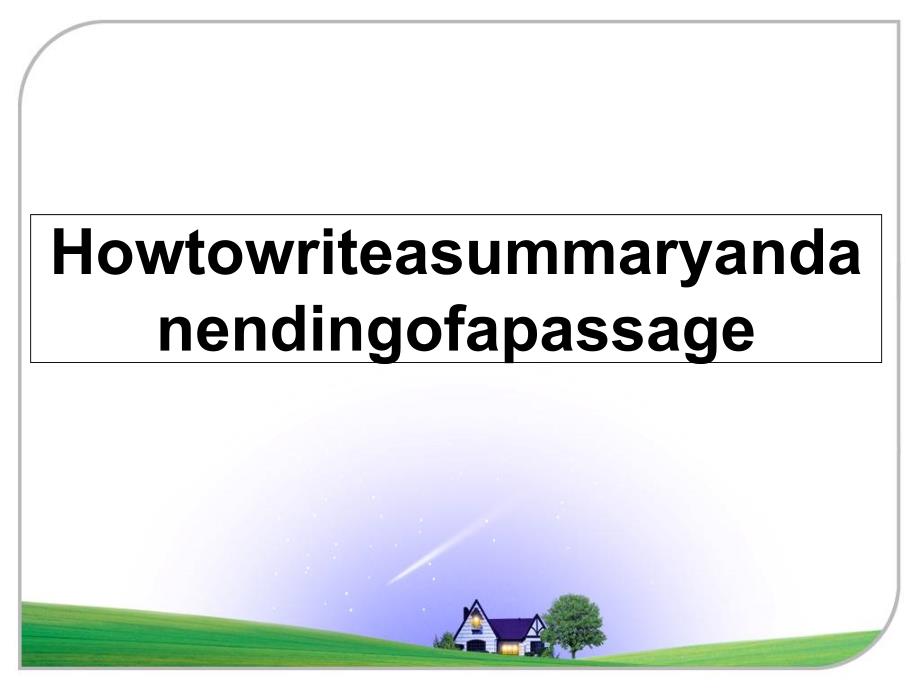 Howtowriteasummaryandanendingofapassage_第1页