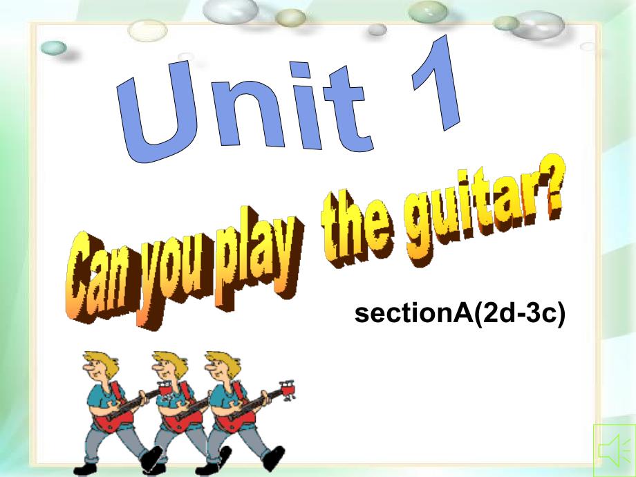 2019年春七年级英语下册 Unit 1 Can you play the guitar Period 2（2d-3c）课件 新人教版.ppt_第1页