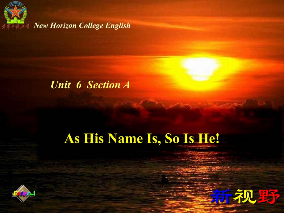 大学英语教学课件：U06-A As His Name Is, So Is He!_第1页