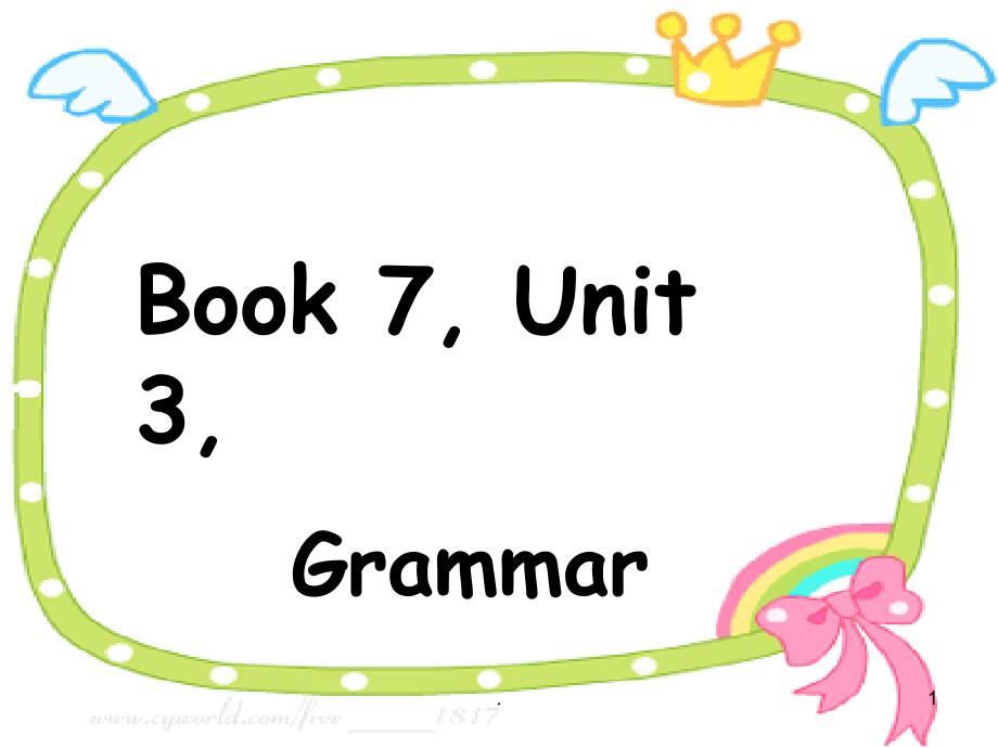 Book7Unit3GrammarPPT文档资料_第1页