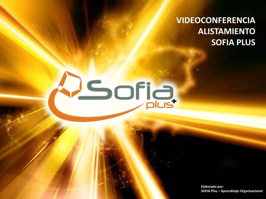 VIDEOCONFERENCIA ALISTAMIENTO SOFIA PLUSvideocoferencia alistamiento索非亚加_第1页