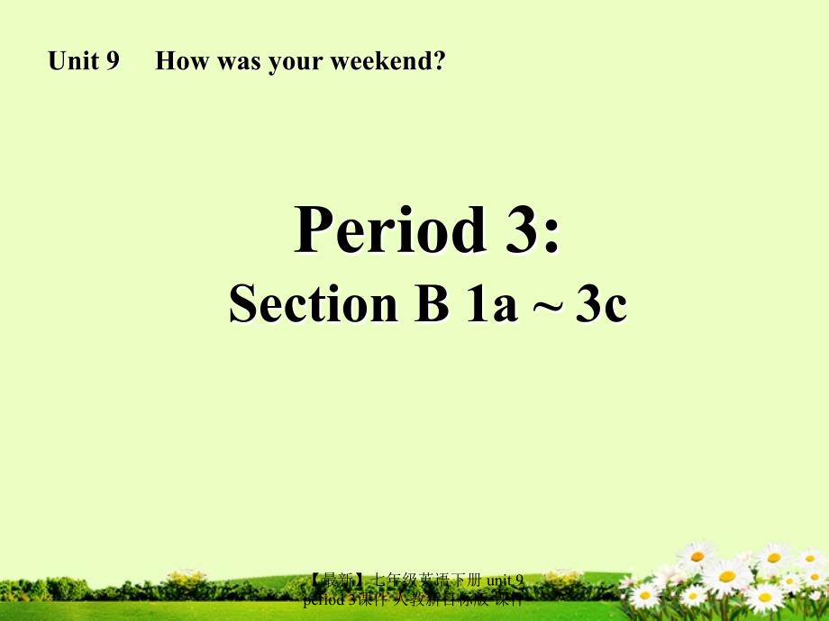 最新七年级英语下册unit9period3课件人教新目标版课件_第1页
