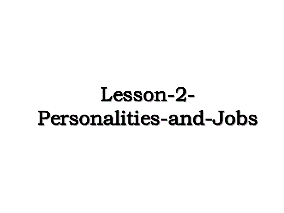 Lesson2PersonalitiesandJobs_第1页