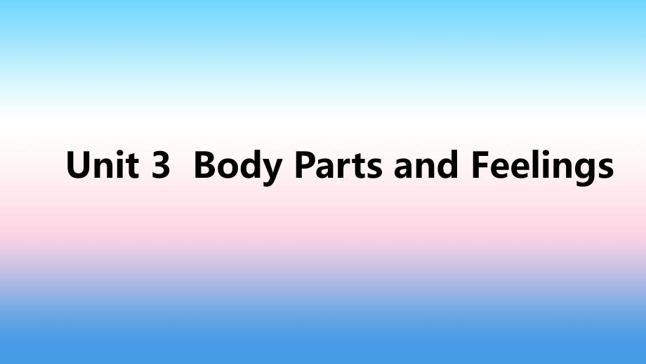 七年级英语上册Unit3BodyPartsandFeelings基础知识过关三课件新版冀教版_第1页