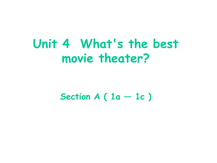 山西省五寨县光明中学八年级英语上册 Unit 4 What’s the best movie theater Section A（1a1c）课件 （新版）人教新目标版_第1页