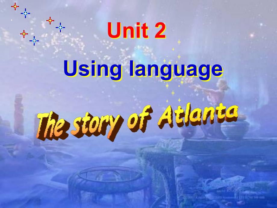 高一英语必修二第二单元thestoryofAtlanta_第1页