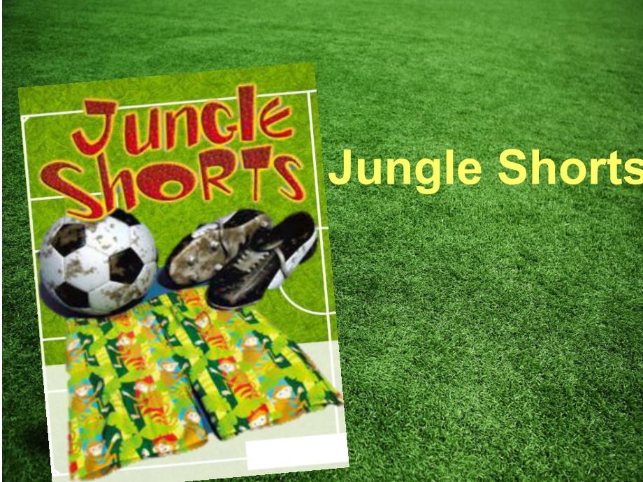 典范英语7-6-Jungle-Shorts丛林短裤.ppt_第1页