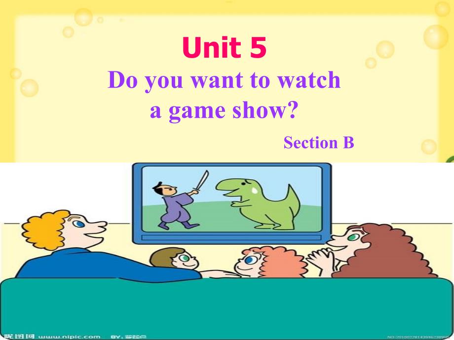 Unit5DoyouwanttowatchagameshowSectionB_第1页