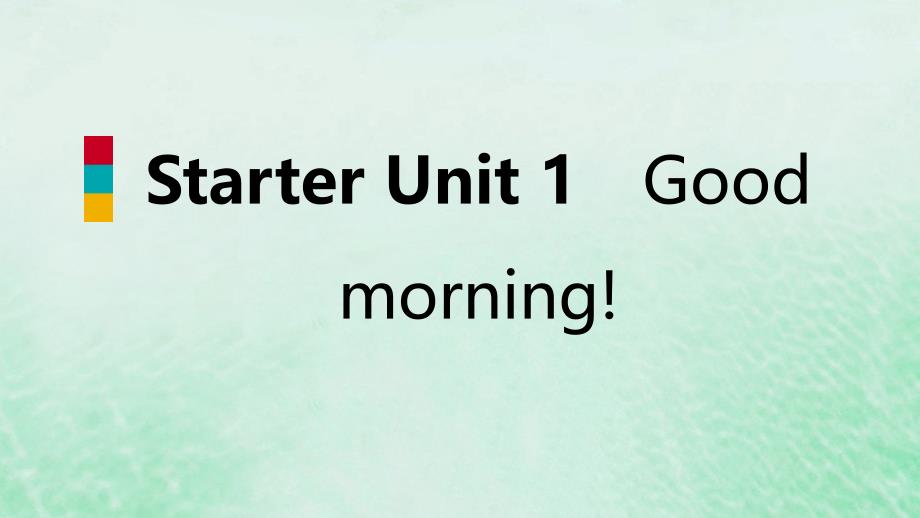 七年级英语上册StarterUnit1Goodmorning读写课件新版人教新目标版_第1页