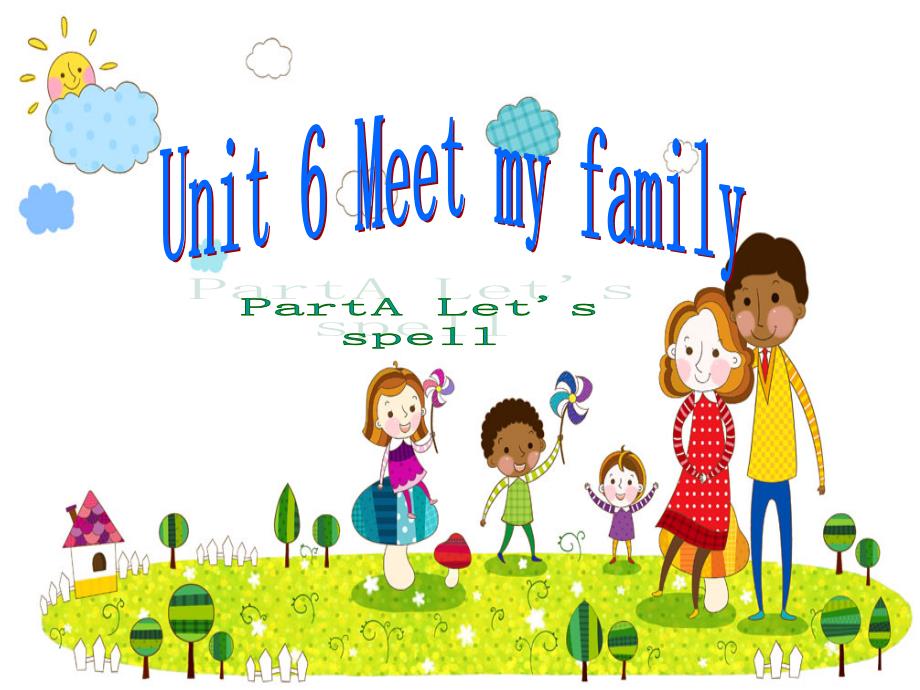 新版小学英语四年级上册Unit6-Meet-my-family-A-Let’s-spell课件_第1页